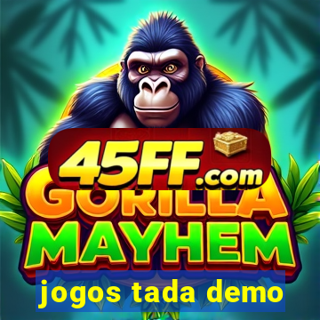 jogos tada demo